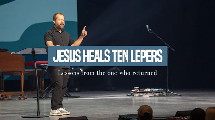 Jesus Heals Ten Lepers: Lessons From The Leper Who...