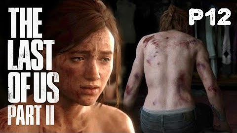 THE LAST OF US 2 Gameplay Walkthrough Part 12 - No Commentary (FULL GAME) | Light Difficulty