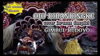 OJO DIBANDINGKE COVER JARANAN GLERR GIMBUL PRO TERBARU