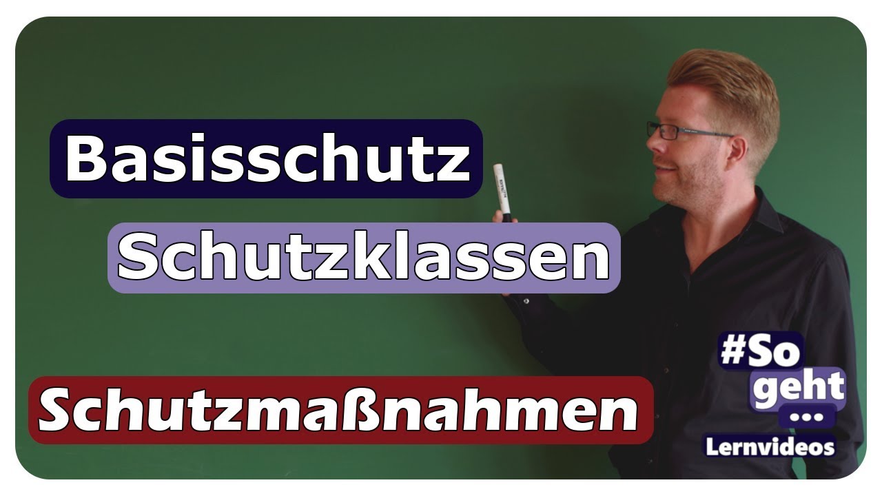 Vorschaubild zum Lernvideo "Schutzklassen und Basisschutz - Schutzmaßnahmen - einfach und anschaulich erklärt"