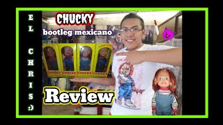 Muñecos de Chucky Bootleg Mexicano Review | El Chris :)