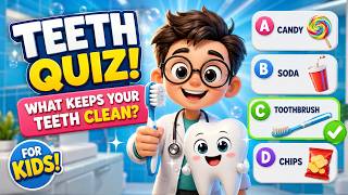 🦷 Teeth Quiz for Kids! | What Keeps Your Teeth Clean