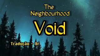 The Neighbourhood - Void (Tradução)