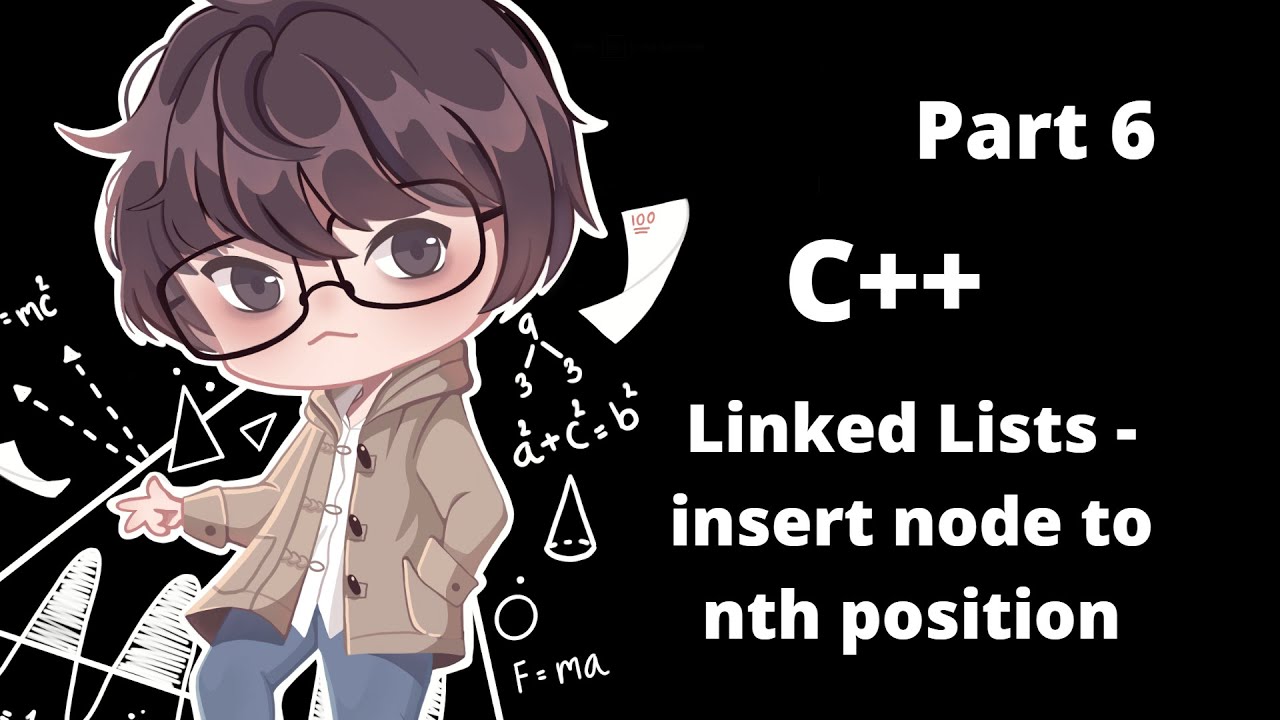 C++ Linked Lists [Part 6] - การ insert node ใน linked lists ที่ตำแหน่ง ...
