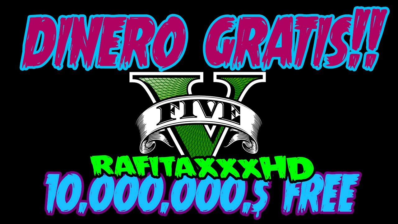 HACK/ GTA V online DINERO GRATIS 10 000 000 FREE MONEY HACK GTA V online rafitaxxxHD(CERRADO
