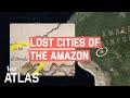 How the “lost cities” of the Amazon were finally found