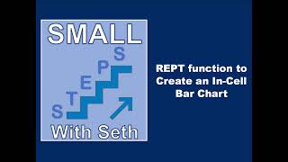 Small Steps: REPT Function For In-Cell Bar Charts