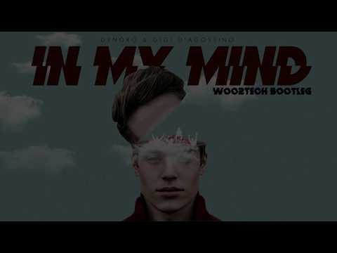 Dynoro & Gigi D'Agostino - In My Mind (Woo2tech Bootleg)