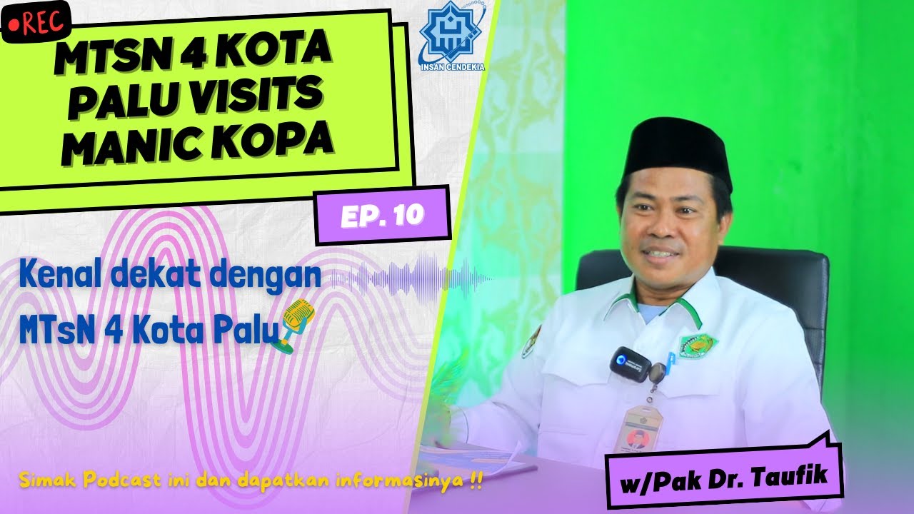 Podcast Eps. 10 - Kenal Dekat Dengan MTsN 4 Kota Palu