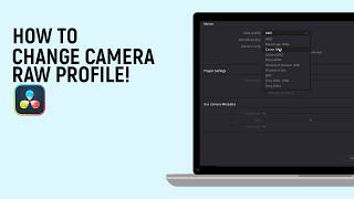 How to Change Camera RAW Profile on DaVinci Resolve
