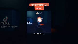 PUPPET MASTER - DONT GET AHEAD OF YOURSELF