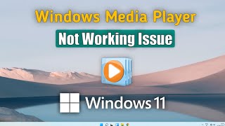 how to fix all problems of windows media player in windows 11