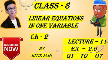 class 8 maths ch 2 Ex - 2.6 (Q1 Q2 Q3 Q4 Q5 Q6 Q7) || Linear Equations In One Variable || Lecture 11