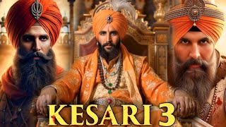 Kesari Chapter 3 Full Movie | Akshay Kumar | R Madhavan | Ananya P | Parineeti C | Facts and Details