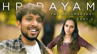 Hridayam - The Documentary | Part 2 | Arun Pradeep