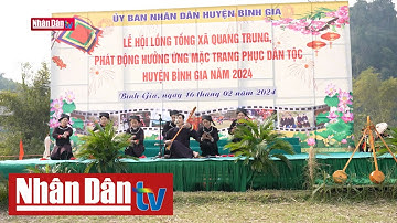 Lễ hội Lồng Tồng đầu xuân nơi miền cao xứ Lạng | Phóng sự