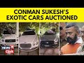 Sukesh chandrasekhars exotic car collection  conman sukeshs exotic cars auction  news18
