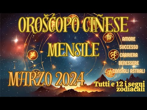  Oroscopo Cinese Marzo 2024: Guida Astrale per il Tuo Successo!  | Astroguida Stellare