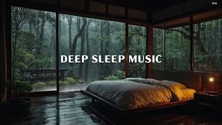 😴🌙DEEP SLEEP & RAIN SOUNDS   睡眠用bgm 疲労回复【雨の音 】🎵 短い睡眠でも朝スッキリ！ 睡眠の質を高める睡眠音楽｜心身の緊張を解きリラックス効果｜自律神経 熟睡 癒し