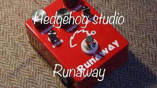 Hedgehog Studio はりねずみ工房　Runaway 歪み系 はりねずみ工房 Runaway【NEW】（新品）【楽器検索デジマート】