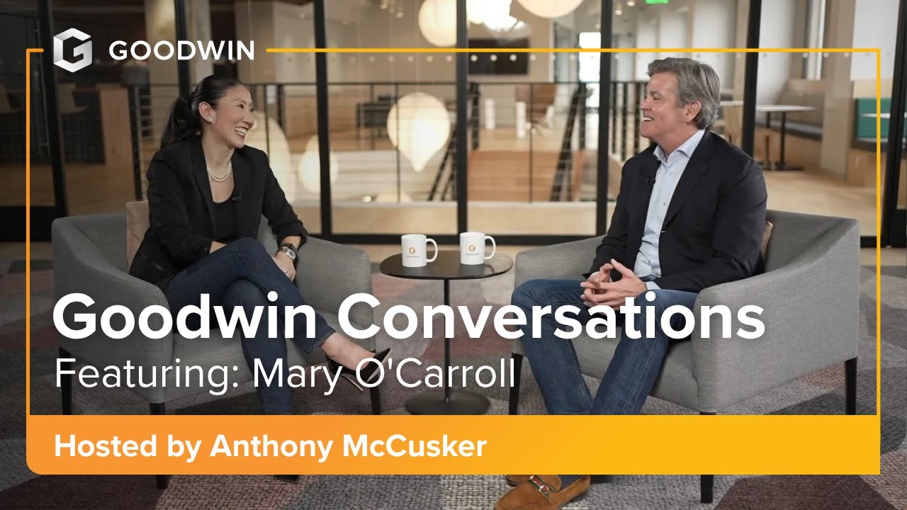Goodwin Conversations with Mary O'Carroll: Building the Firm of the Future
