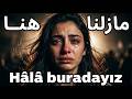 مازلنا هنا النسخة التركية مترجمة عربي        