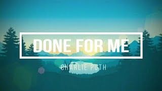 Charlie Puth - Done For Me (Lyrics) ft. Kehlani