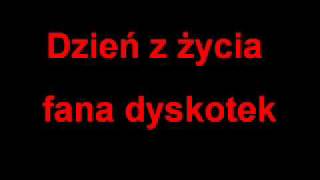 Dzień z życia fana dyskotek