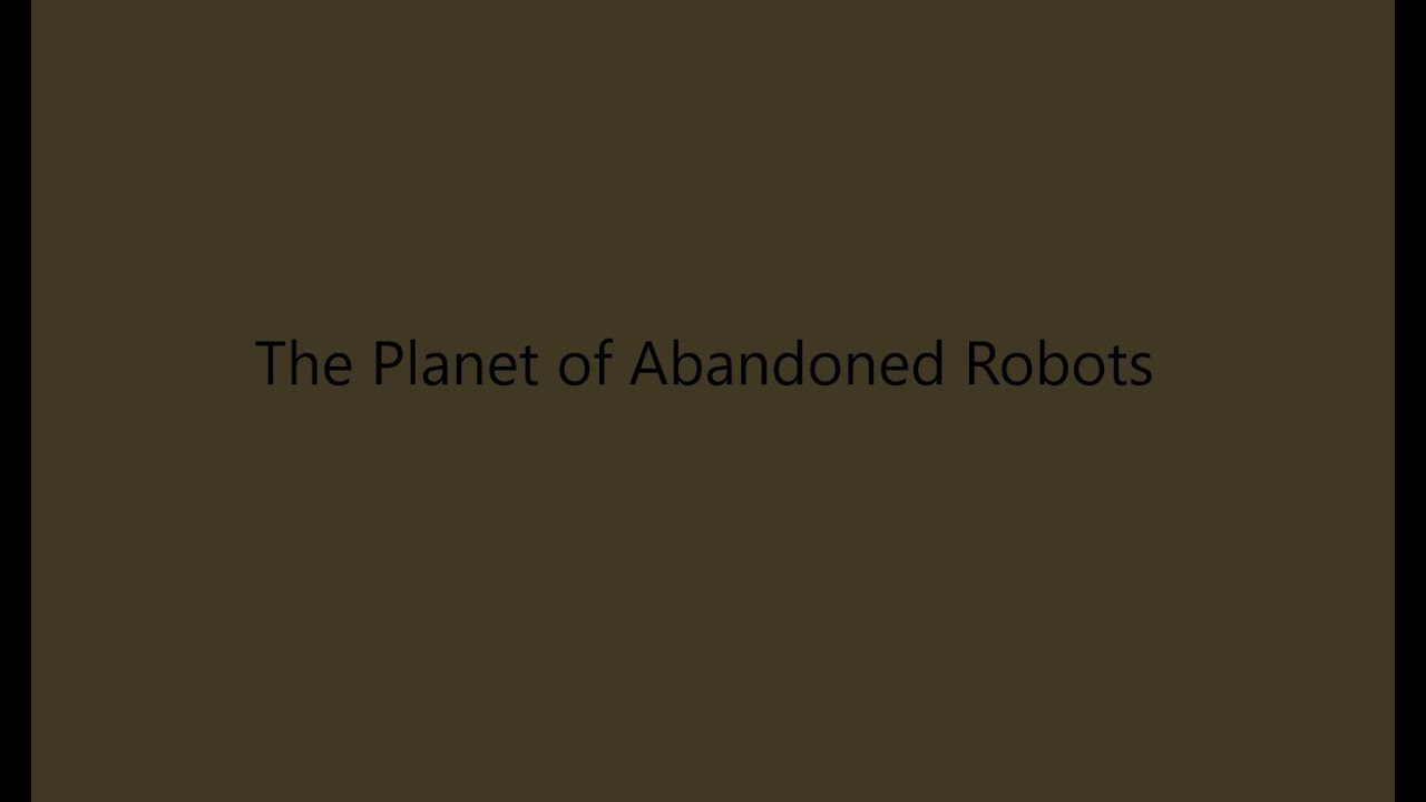 Watch przemek_rwre - The Planet of Abandoned Robots (a synthetic soundscape) on YouTube Watch przemek_rwre - The Planet of Abandoned Robots (a synthetic soundscape) on YouTube
