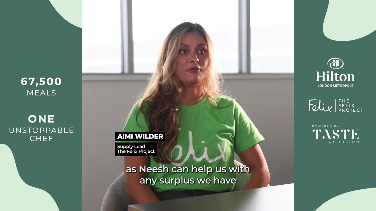 Hilton London Metropole x The Felix Project - 67,500 MEALS, 1 UNSTOPPABLE CHEF