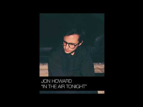 Jon Howard - In the Air Tonight mp3 ke stažení