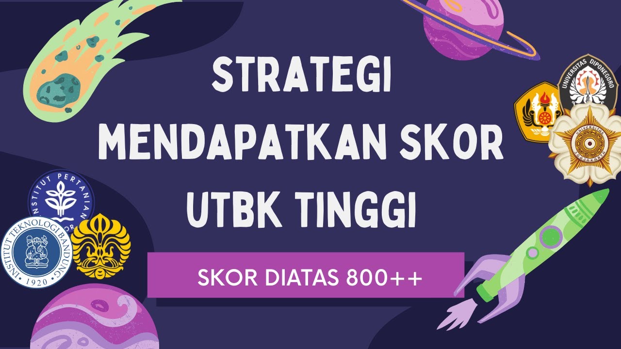 STRATEGI MENDAPATKAN SKOR UTBK TINGGI DIATAS 800