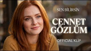Sen Bi̇li̇rsi̇n - Cennet Gözlüm 