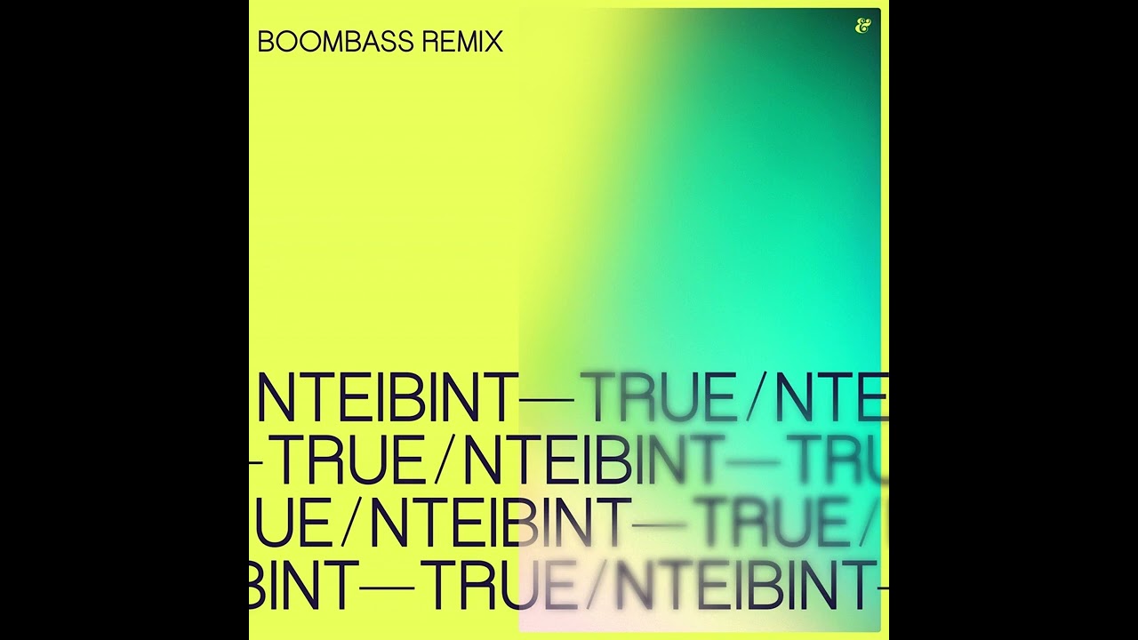NTEIBINT - True [Boombass Remix]