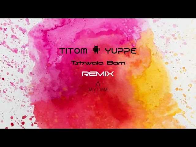 TitoM & Yuppe - Tshwala Bam (Jay Lima Remix) class=