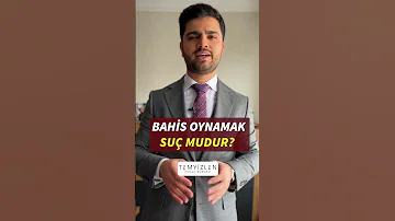 BAHİS OYNAMAK SUÇ MUDUR?