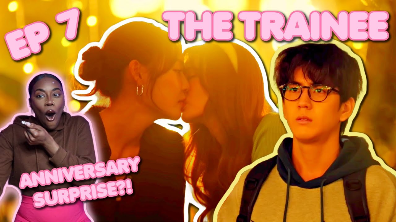 The Trainee ฝึกงานเทอมนี้ รักพี่ได้มั้ย EP 7 [ REACTION ] - YouTube