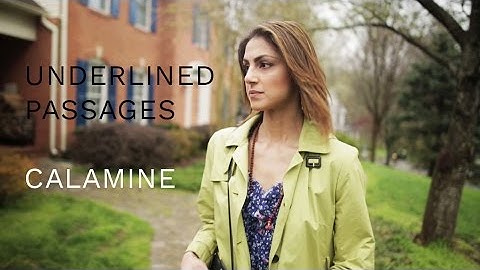 Underlined Passages - Calamine (Official Video)