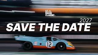 SAVE THE DATE - LE MANS CLASSIC HERITAGE 2027