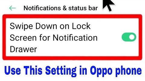 oppo A33 me swipe down on lock screen for notification drawer setting on/off/use kaise kare