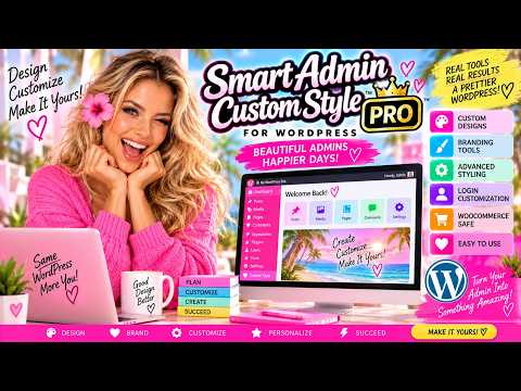 Customize Your WordPress Admin Dashboard | Smart Admin Custom Style PRO™