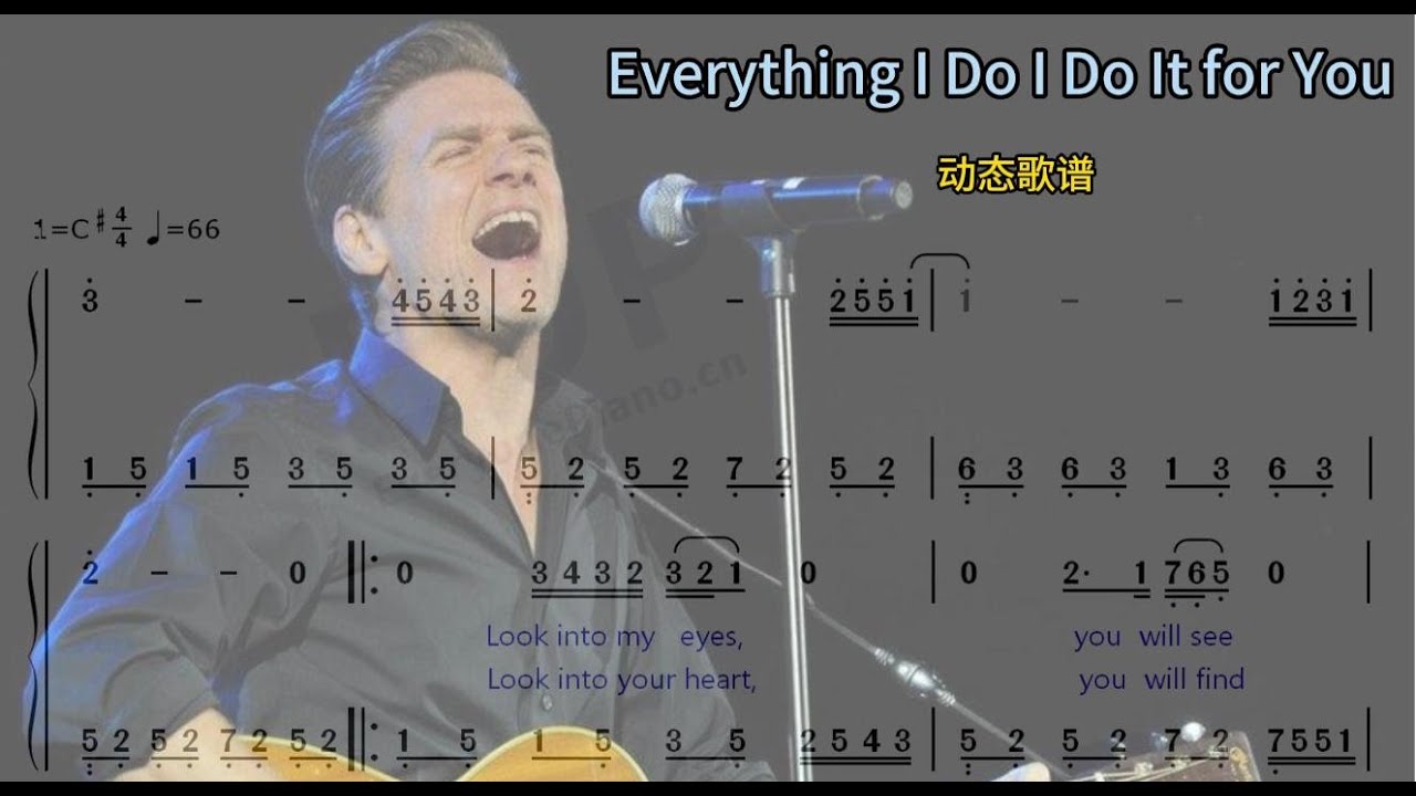Everything I Do I Do It for You 动态歌谱 - YouTube