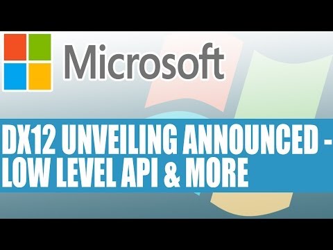 microsoft-news---microsoft-announce-dx12-unveiling---low-level-api-&-other-announcements