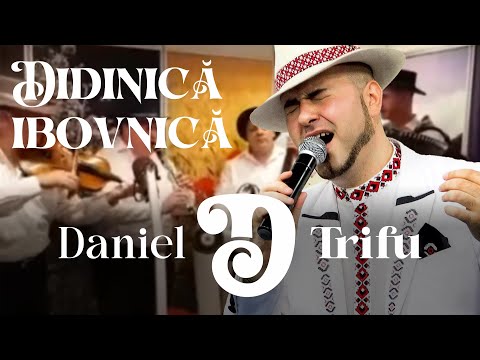 Daniel TRIFU si Târgovetii de Odinioara - Didinica ibovnica