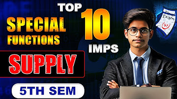 Supply - Top 10 Imps | Special Functions imps | 5th Sem Maths Imps