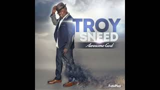 Troy Sneed Move Foward