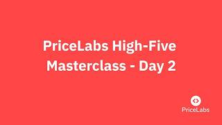 PriceLabs High Five Masterclass – Jour 2