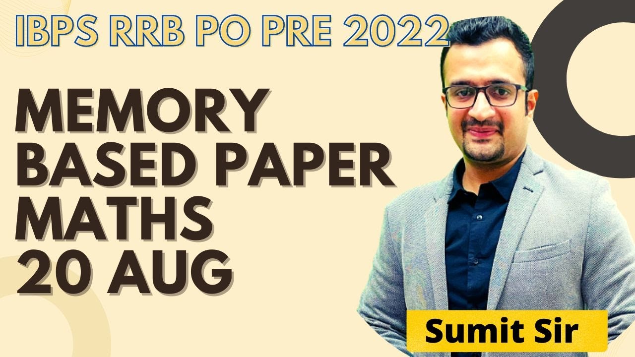 IBPS RRB PO 2022 Memory Based Paper | All 40 Questions | Maths by Sumit ...