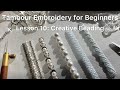 Tambour Embroidery for Beginners Lesson 10 Creative Beading Tutorial