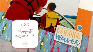 1-2-3 Scrapbook Layout - August 2017